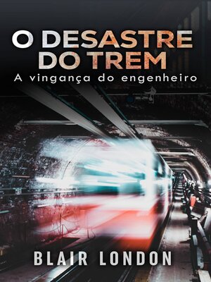 cover image of O desastre do trem